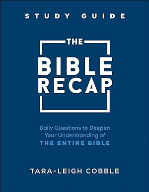 The Bible Recap Study Guide: Daily Questions to Deepen Your Understanding of the Entire Bible    ... | Amazon (US)