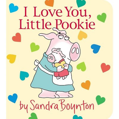 I Love You, Little Pookie -  (Sandra Boynton Board Books) (Hardcover) | Target