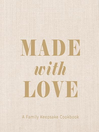 Made with Love - A Family Keepsake Cookbook: Blank Recipe Journal to Write in Your Own Recipes | ... | Amazon (US)