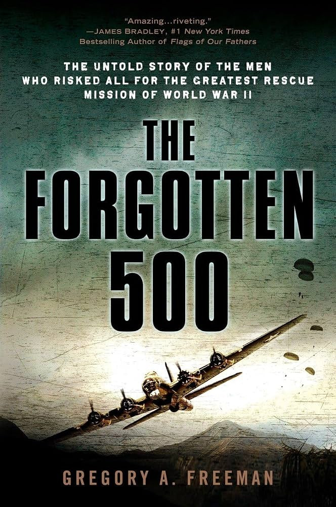 The Forgotten 500: The Untold Story of the Men Who Risked All for the Greatest Rescue Mission of ... | Amazon (US)