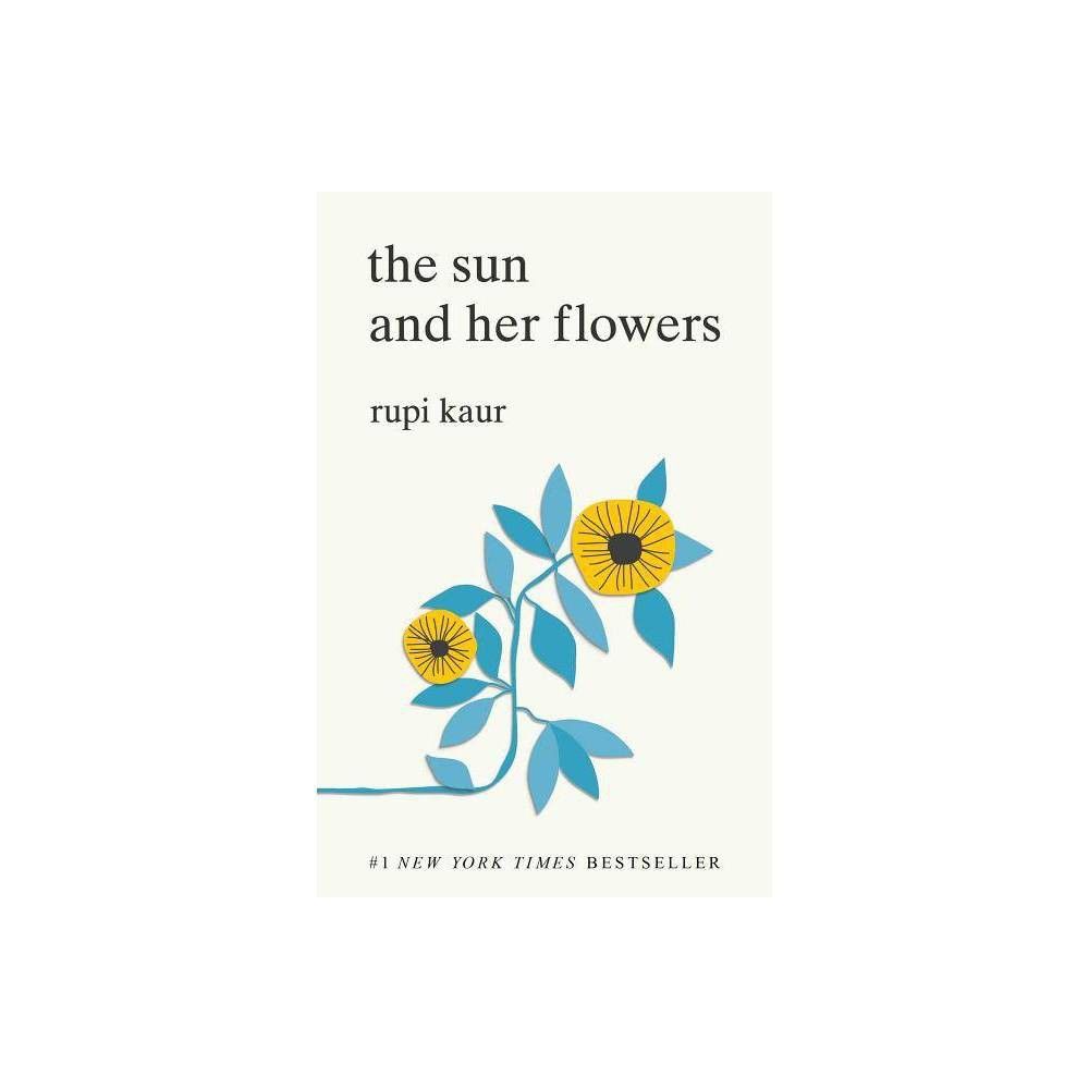 Sun and Her Flowers (Paperback) (Rupi Kaur) | Target