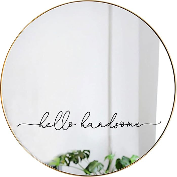 “Hello Handsome” Mirror Decal – Vinyl Bathroom Wall Sticker for Vanity, Shower Door, or Bed... | Amazon (US)
