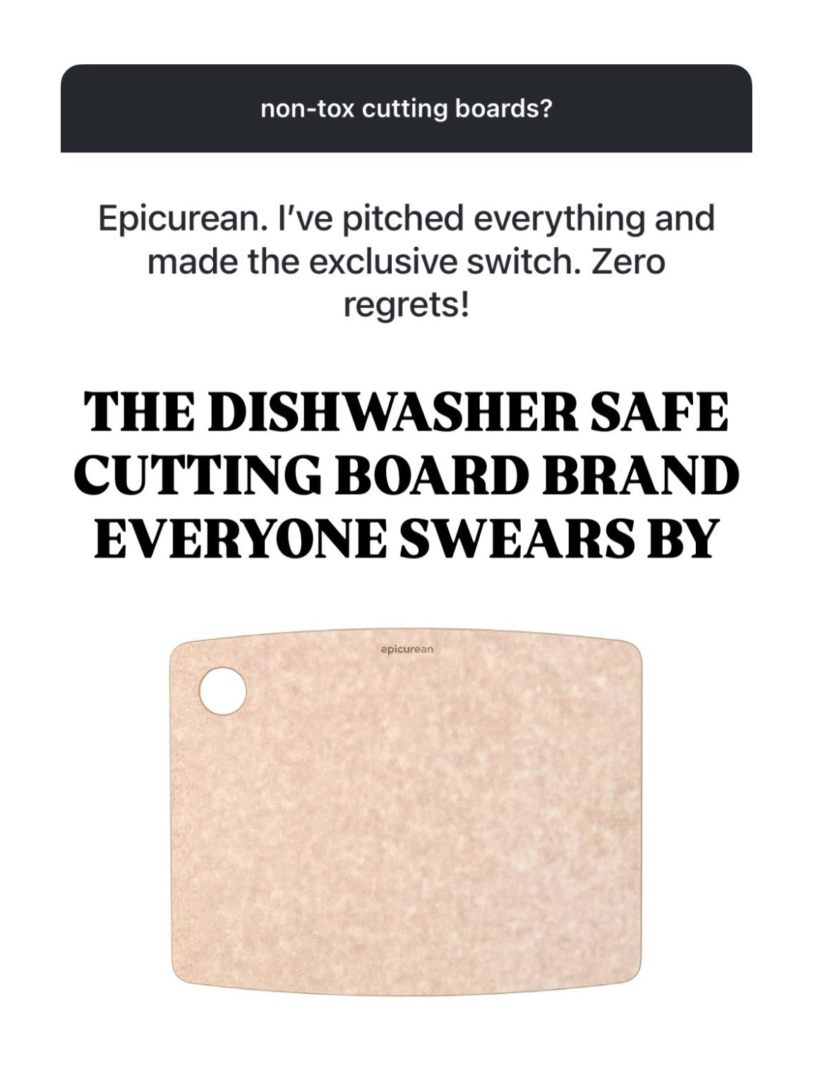 I asked for everyone’s favorite nontoxic cutting boards that are also dishwasher safe and this brand was the overwhelming response — available at several places including Amazon and actually very affordable 

Kitchen finds / home finds / wellness tips / Amazon home 

#LTKFindsUnder50 #LTKHome