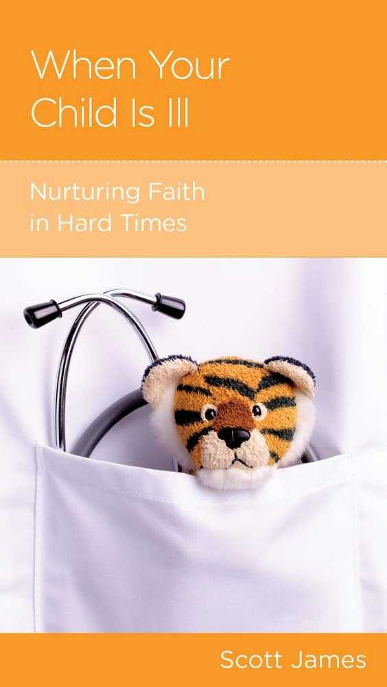 When Your Child Is Ill: Nurturing Faith in Hard Times | Amazon (US)
