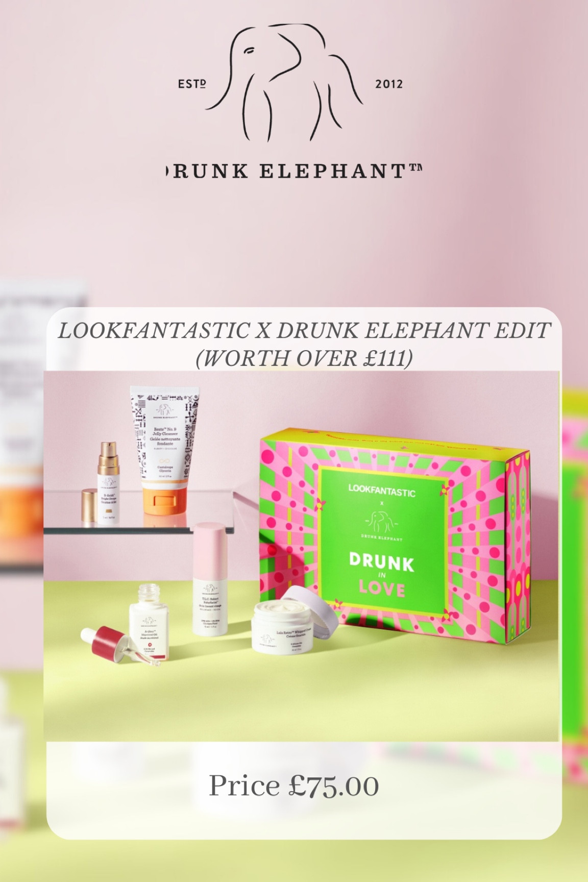 LOOKFANTASTIC x Drunk Elephant Collab 😍🌱 Get the exclusive Drunk in Love Edit, featuring 5 cult-favorite Drunk Elephant products, including the iconic Lala Retro™ Whipped Cream and Beste™ No.9 Jelly Cleanser! Worth over £111, yours for just £75! 🙌
What's inside this dreamy edit?
✨ Lala Retro™ Whipped Cream Midi (30ml)
✨ Beste™ No.9 Jelly Cleanser Midi (60ml)

✨ B-Goldi™ Bright Drops (5ml)
✨ A-Gloei™ Maretinol Oil Midi (15ml)
✨ TLC Sukari Babyfacial™ Midi (15ml)

#LTKbeauty #LTKSeasonal #LTKsalealert