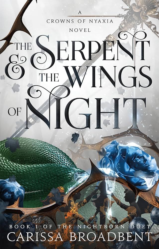 The Serpent & the Wings of Night: Book 1 of the Nightborn Duet (Crowns of Nyaxia, 1) | Amazon (US)