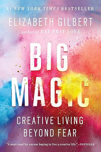 Big Magic: Creative Living Beyond Fear      Paperback – September 27, 2016 | Amazon (US)