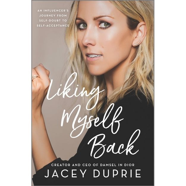 Liking Myself Back - by Jacey Duprie (Hardcover) | Target
