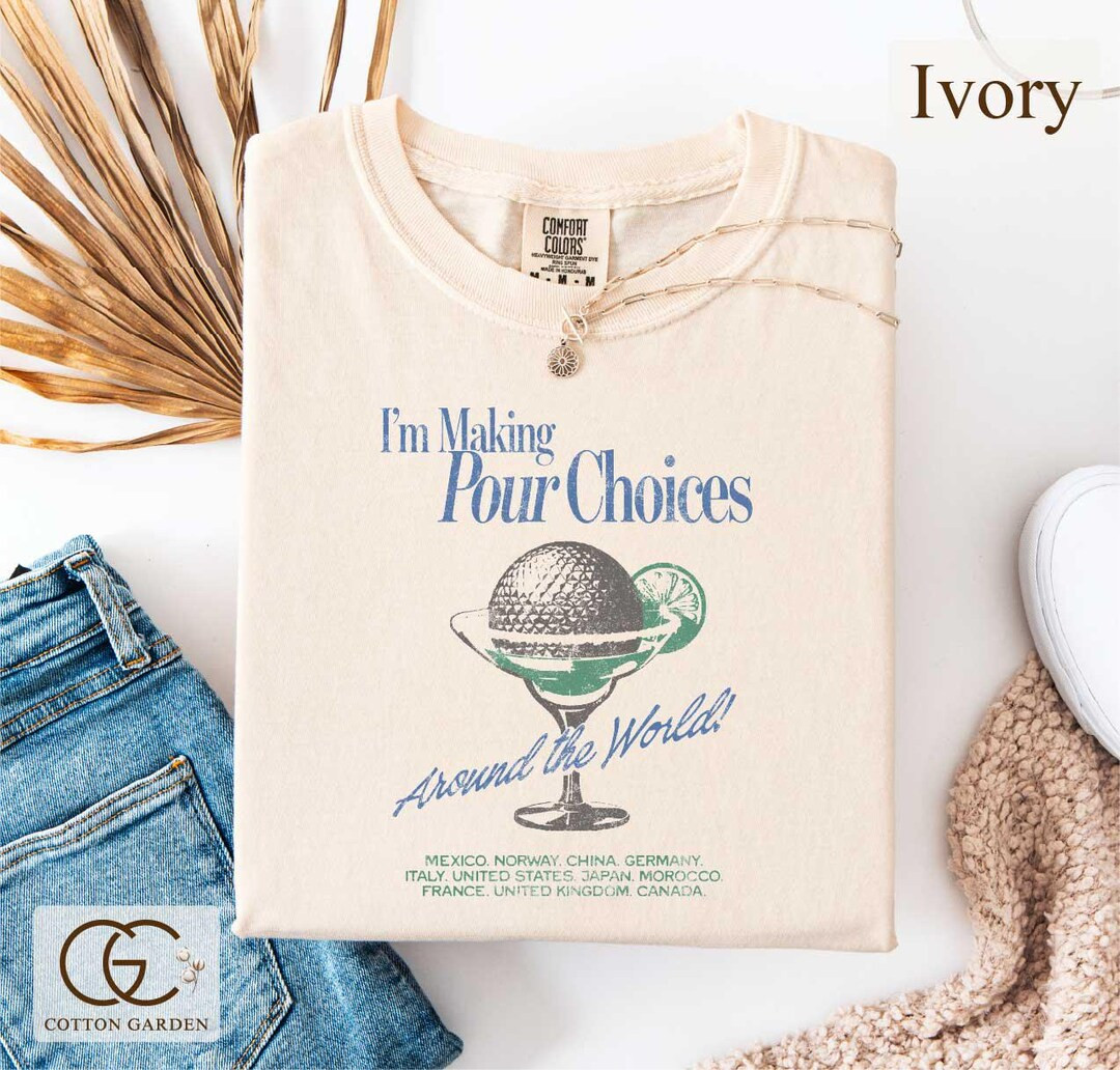 Comfort Colors Retro Disney Epcot I'm Making Pour Choices Around the World Shirt, Epcot World Tou... | Etsy (US)