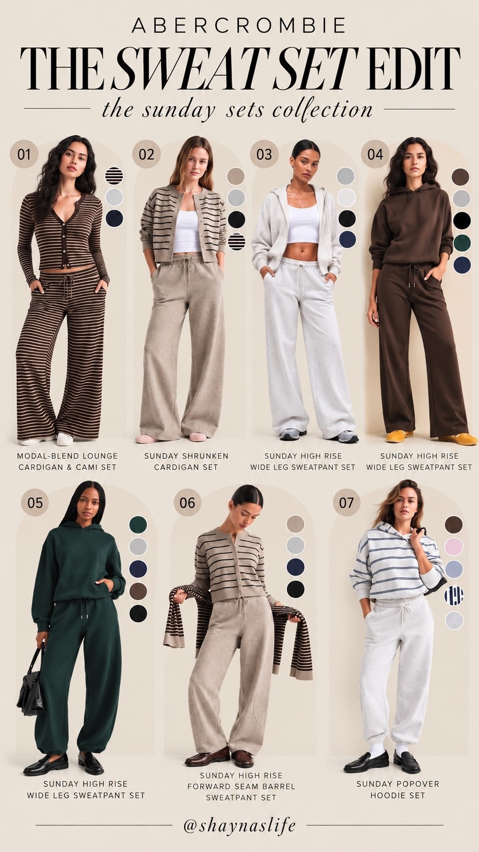 Abercrombie sweat sets 😍

I do a L reg in the bottoms and the little cardigan sweaters I do a M for a normal fit and L for oversized fit 
Pull over sweatshirts L for reg fit 
Or xl for baggy fit. 

I linked a bunch of different style of the tops and bottoms they come in several color ways so you can tap the link then pick what shade you want.