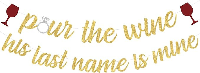 Wine Bachelorette Party Decorations, Pour The Wine His Last Name Is Mine Banner for Winery Bridal... | Amazon (US)
