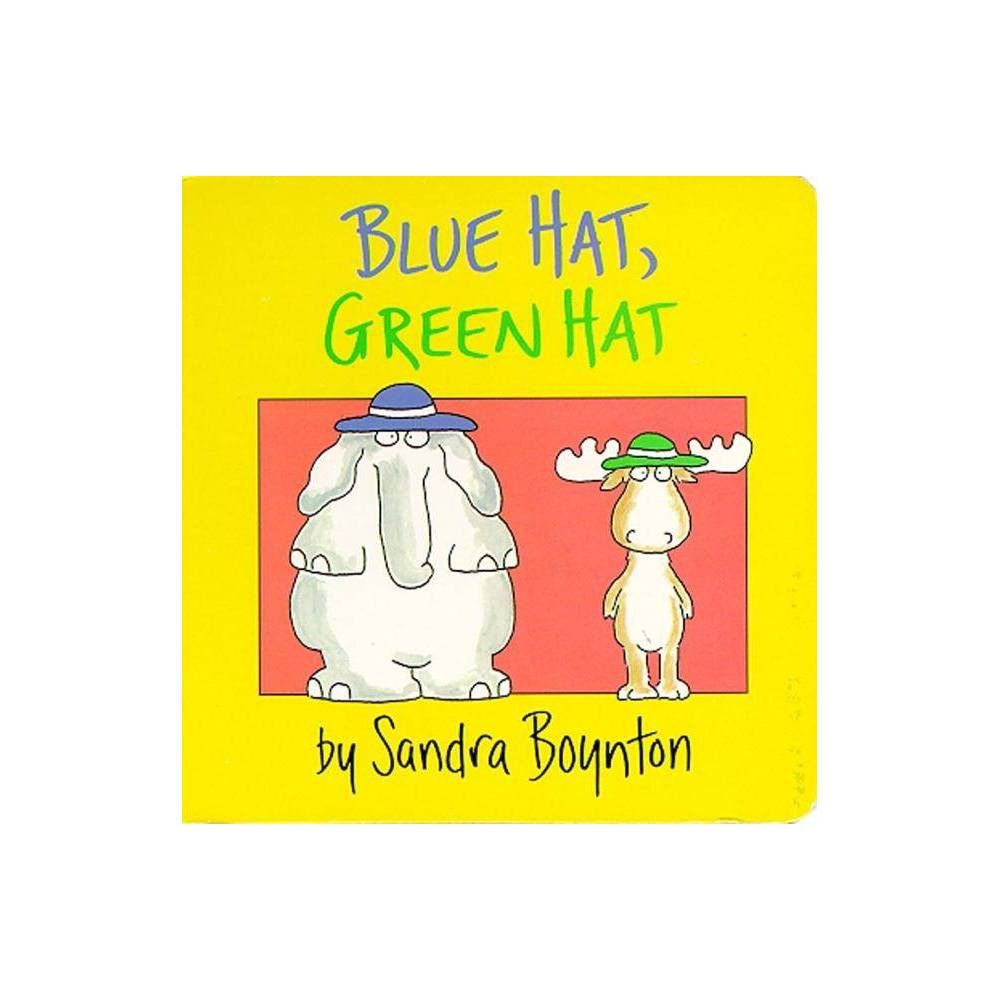 Blue Hat, Green Hat ( Boynton Board Books) by Sandra Boynton | Target