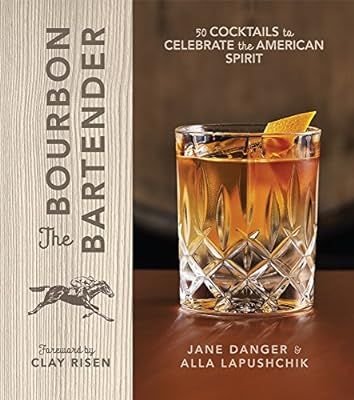 The Bourbon Bartender: 50 Cocktails to Celebrate the American Spirit | Amazon (US)