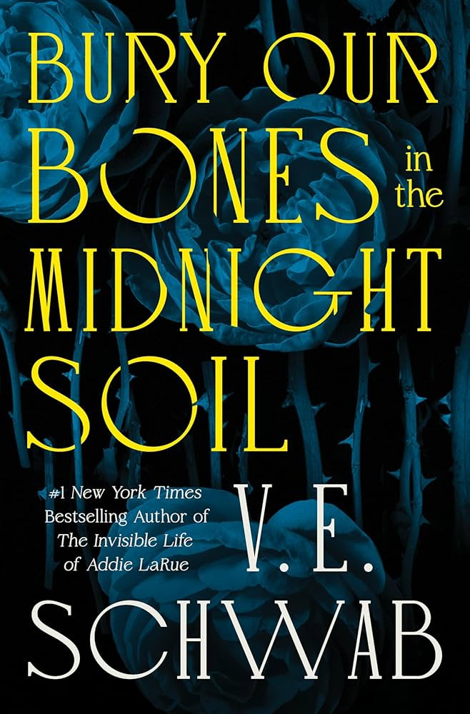Bury Our Bones in the Midnight Soil - Kindle edition by Schwab, V. E.. Literature & Fiction Kindl... | Amazon (US)