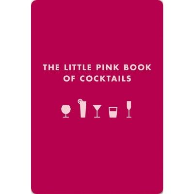 The Little Pink Book of Cocktails - by  Madeline Teachett (Leather Bound) | Target