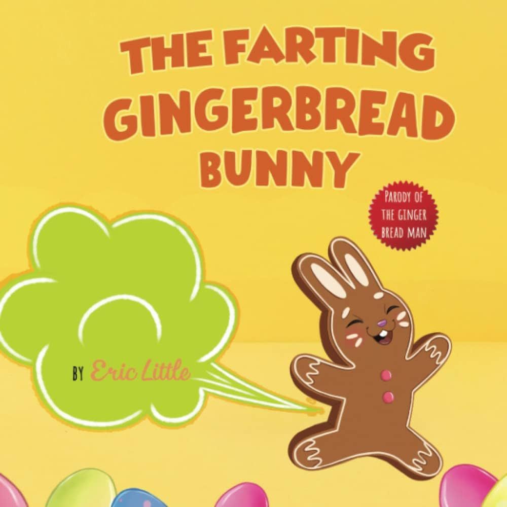 The Farting Gingerbread Bunny: Easter Basket Stuffers: Easter Books for kids | A Parody of the Gi... | Amazon (US)