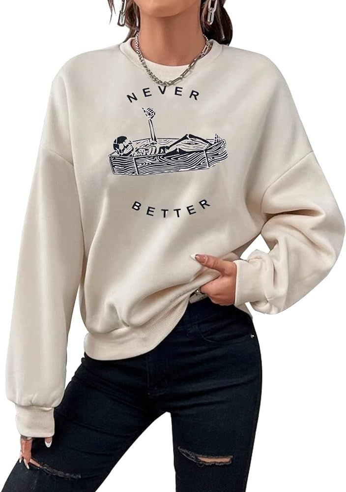 Never Better Skeleton Sweatshirt Women's Halloween Shirt Horror Skull Graphic Fall Long Sleeve Sarca | Amazon (US)