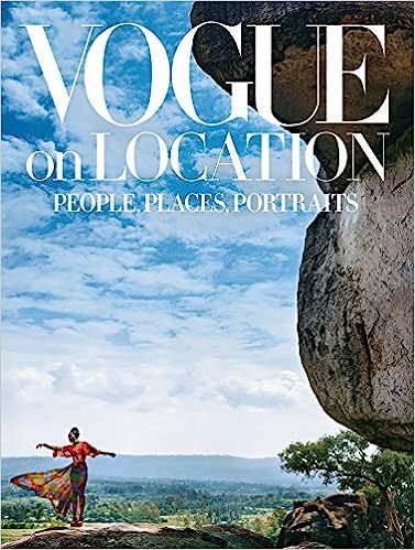 Vogue on Location: People, Places, Portraits     Hardcover – Illustrated, October 29, 2019 | Amazon (US)