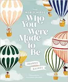 The World Needs Who You Were Made to Be     Hardcover – Picture Book, November 10, 2020 | Amazon (US)