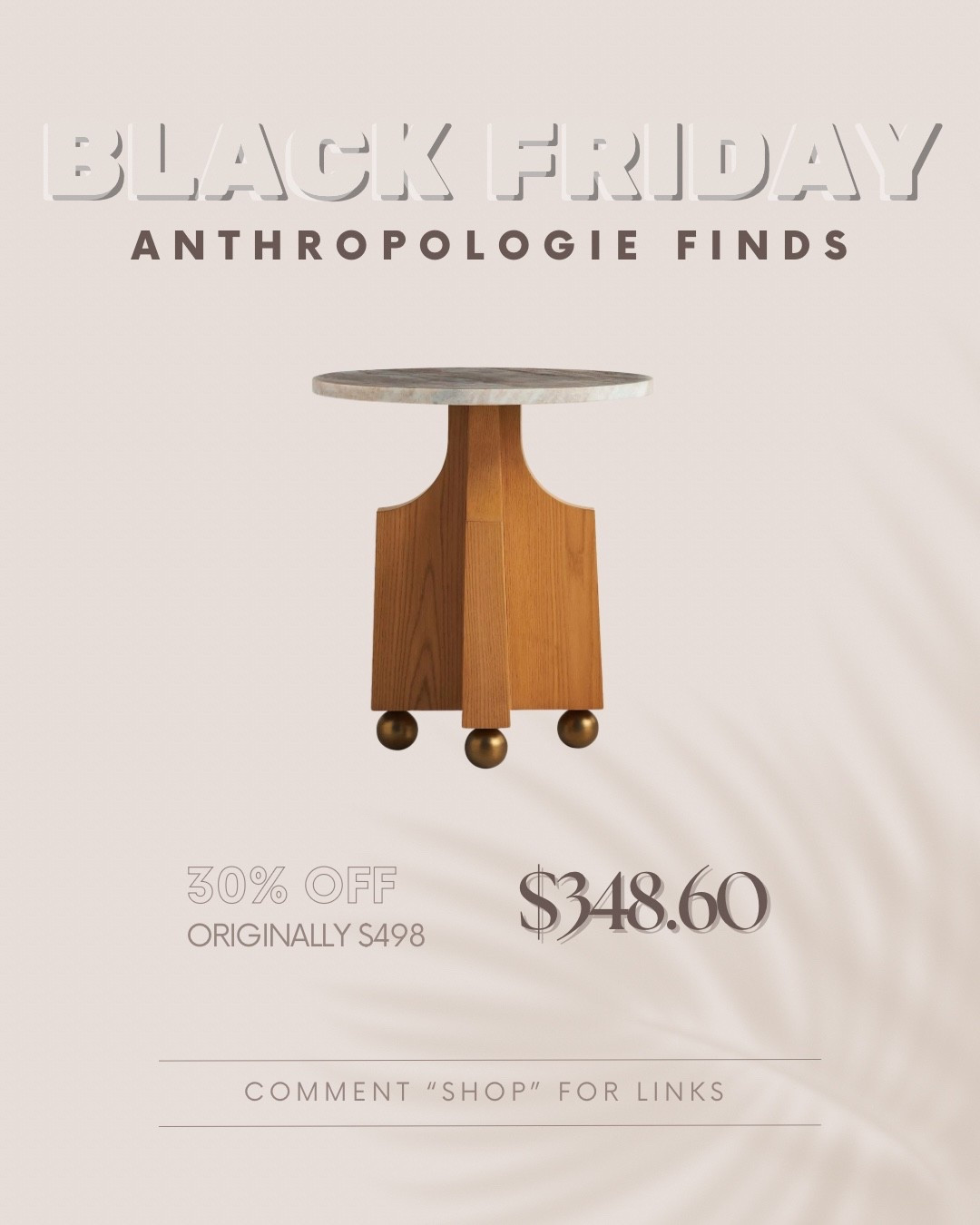 Anthro pieces are splurges for a reason! The quality, the craftsmanship and the timeless look! 🤎

But Black Friday finally makes them feel a little more justifiable.

I rounded up 12 of my absolutely favorite pieces from the sale!

This one is the Perry Marble Round Side Table in Light Sand. 

Comment SHOP and I’ll send you the links.

*I earn a small commission when sales are made through my LTK links, thanks for the support!*

#AnthropologieHome
#AnthroFinds
#BlackFridayDeals
#BlackFridayFinds
#HomeDecorInspo
#HomeStyleDaily
#InteriorLovers
#CozyHomeVibes
#NeutralHomeDecor
#FurnitureDeals
#HomeDecorSale

#LTKHome #LTKCyberWeek