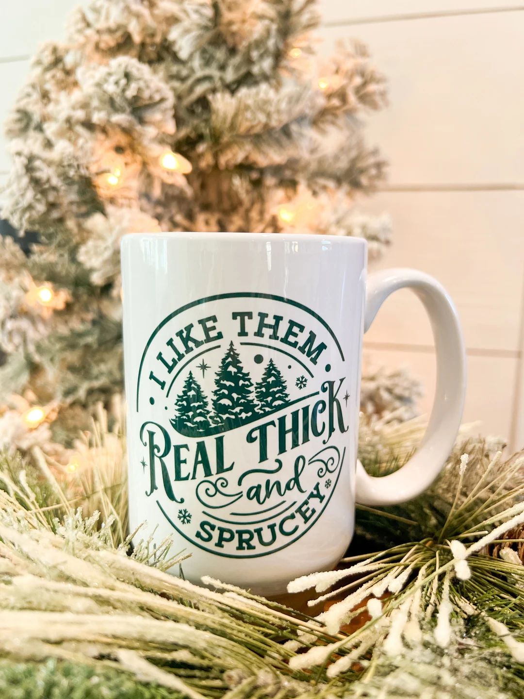 I Like Them Real Thick and Sprucey Mug Christmas Humor Mug - Etsy | Etsy (US)