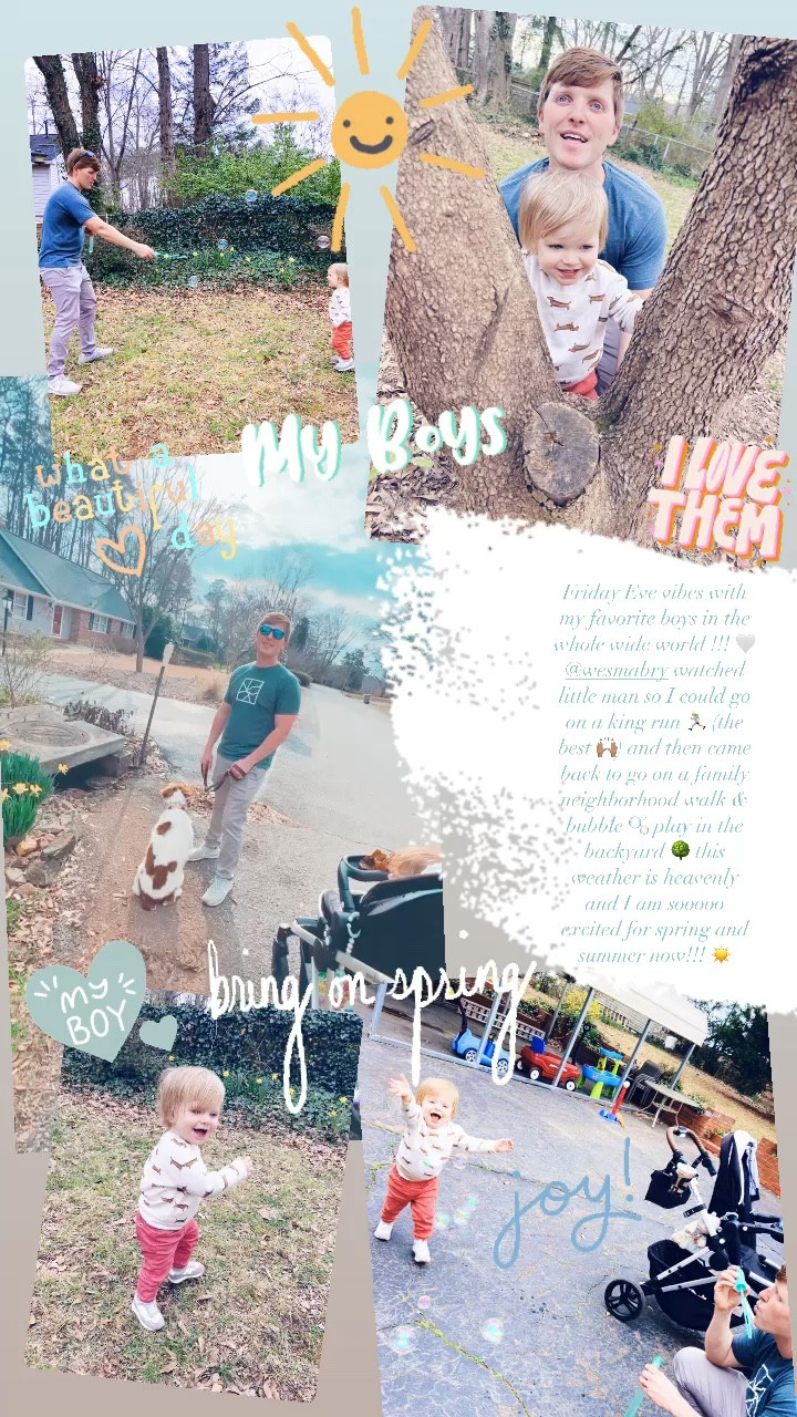 Friday Eve vibes with my favorite boys in the whole wide world !!! 🤍 @wesmabry watched little man so I could go on a king run 🏃🏼‍♀️ (the best 🙌🏽) and then came back to go on a family neighborhood walk & bubble 🫧 play in the backyard 🌳 this weather is heavenly and I am sooooo excited for spring and summer now!!! ☀️

#LTKbaby #LTKfamily #LTKhome