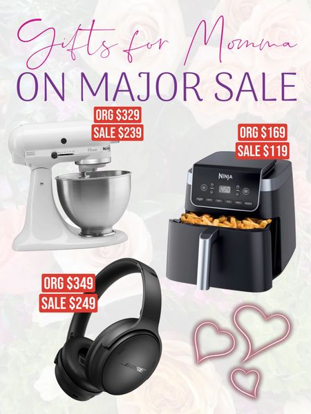 Gifts for Momma On MAJOR SALE!! Things she really wants and will use! 

Kitchenaid Mixer
Ninja Air Fryer 
Bose Earphones 

#LTKtravel #LTKGiftGuide #LTKsalealert