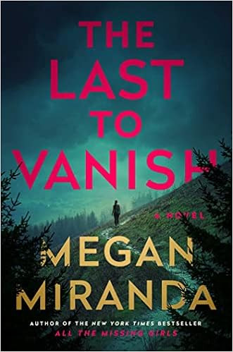 The Last to Vanish: A Novel    Hardcover – July 26, 2022 | Amazon (US)