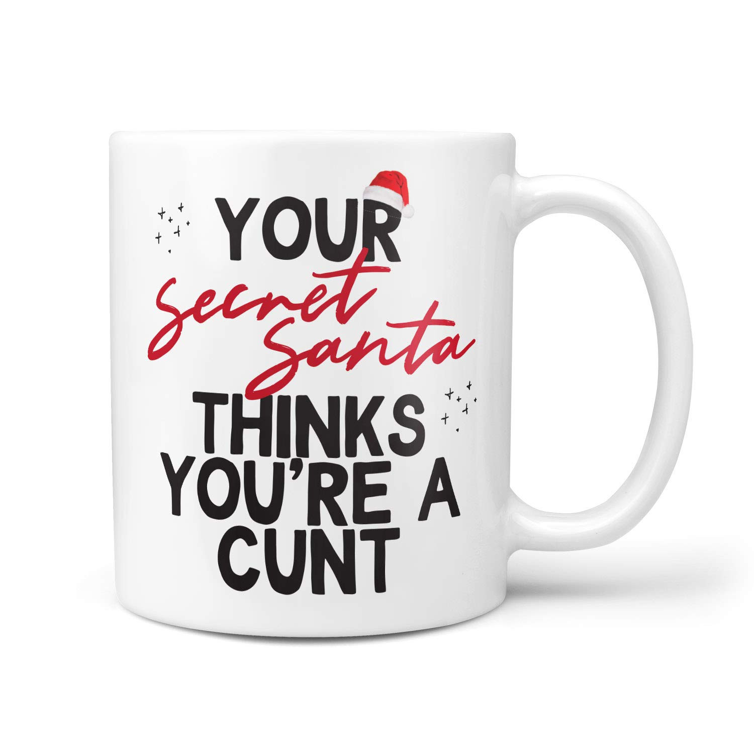 Your Secret Santa Think's You're A Cunt Mug - Funny Rude Work Secret Santa Gift Present Under 10 ... | Amazon (UK)