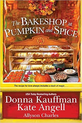 The Bakeshop at Pumpkin and Spice (Moonbright, Maine)



Paperback – August 27, 2019 | Amazon (US)