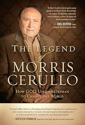 The Legend of Morris Cerullo: How God Used an Orphan to Change the World      Hardcover – Augus... | Amazon (US)