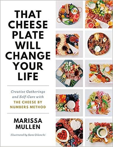 That Cheese Plate Will Change Your Life: Creative Gatherings and Self-Care with the Cheese By Num... | Amazon (US)
