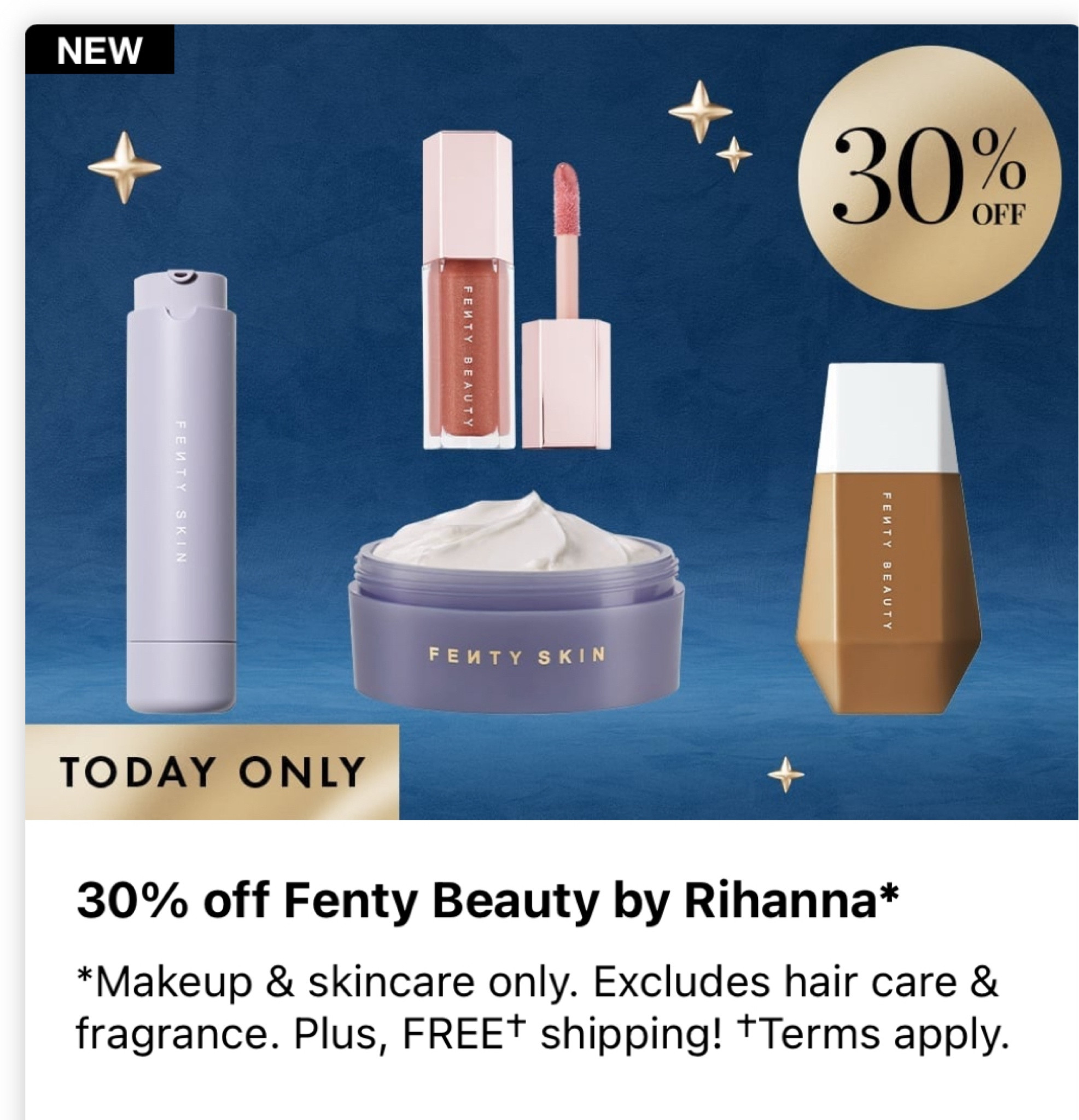 Get 30% off the entire Fenty fam TODAY ONLY. 

#LTKHoliday #LTKGiftGuide #LTKCyberWeek
