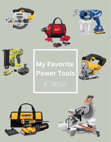 These are my tried and true power tools that I use. 