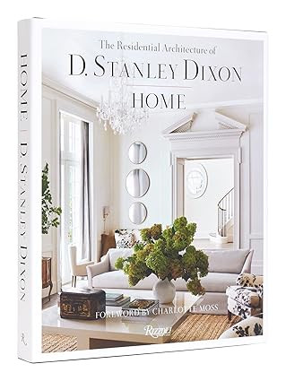Home: The Residential Architecture of D. Stanley Dixon      Hardcover – September 12, 2023 | Amazon (US)