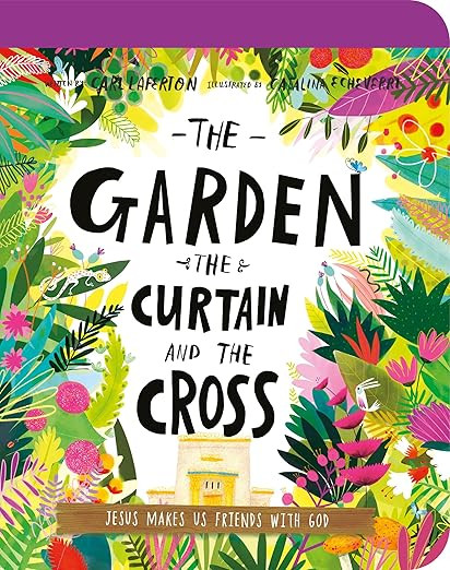 The Garden, the Curtain, and the Cross Board Book: The True Story of Why Jesus Died and Rose Agai... | Amazon (US)