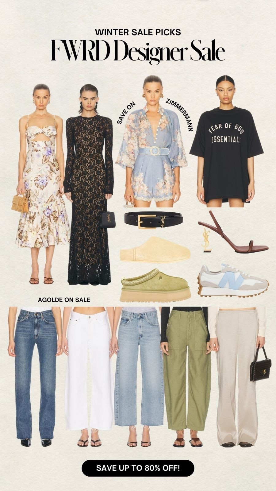 Fwrd designer sale picks
Save up to 80% off agolde, Zimmermann, Saint Laurent, Uggs and new balance  

#LTKSeasonal #LTKHoliday #LTKSaleAlert