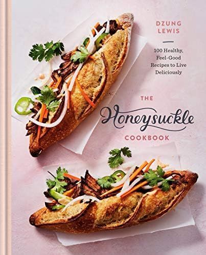 The Honeysuckle Cookbook: 100 Healthy, Feel-Good Recipes to Live Deliciously | Amazon (US)