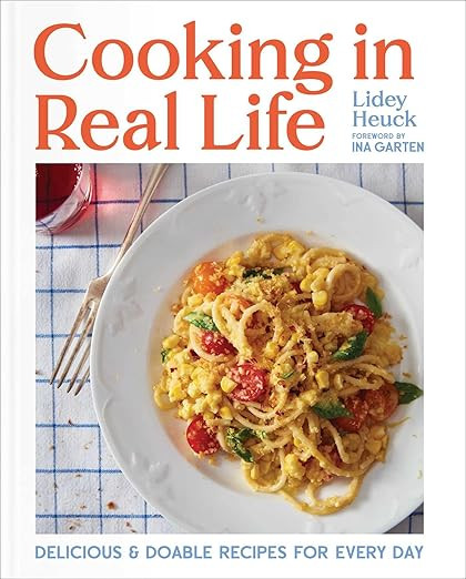Cooking in Real Life: Delicious & Doable Recipes for Every Day (A Cookbook)     Hardcover – Mar... | Amazon (US)