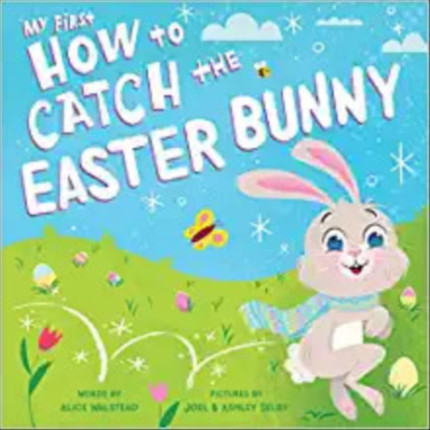 Click for more info about My First How to Catch the Easter Bunny     Board book – February 1, 2022