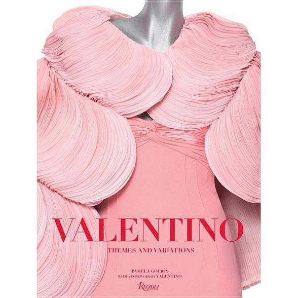 Valentino: Themes and Variations - by  Pamela Golbin (Hardcover) | Target