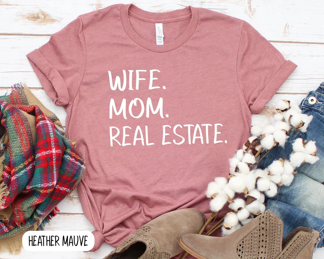 Mom Wife Real Estate Shirt, Gift For broker shirt, Gift for Real Estate Agent, Real Estate Gift, ... | Etsy (US)
