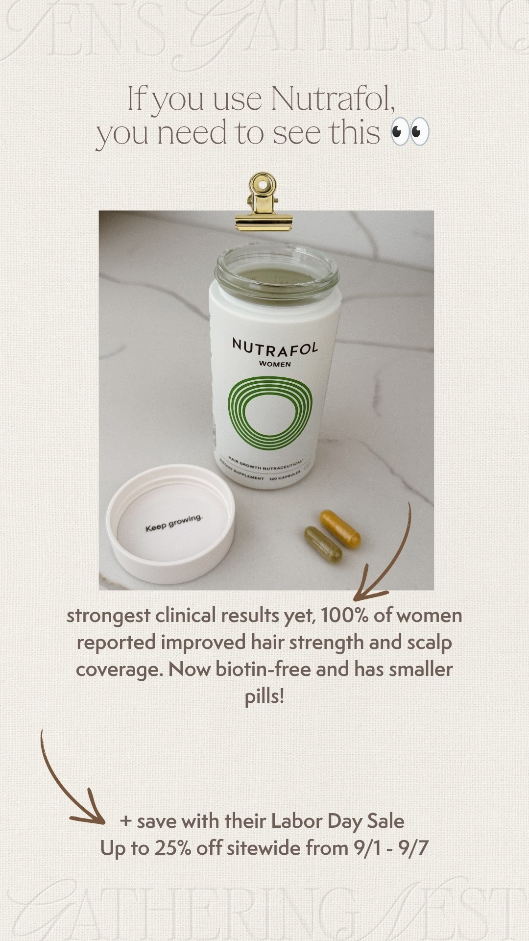 @Nutrafol just got an upgrade! ✨ It has delivered their strongest clinical results yet, 100% of women reported improved hair strength and scalp coverage. Because of that, they’ve  made it their  sole formula for women 18-44. It’s also biotin-free and has smaller pills

Nutrafol Sept Labor Day Sale from 9/1 - 9/7
Up to 25% off sitewide – supplements, serum, shampoo & conditioner included

#ad #nutrafol #hair #beauty #hairvitamins

#LTKBeauty #LTKgrwm #LTKmorningroutine