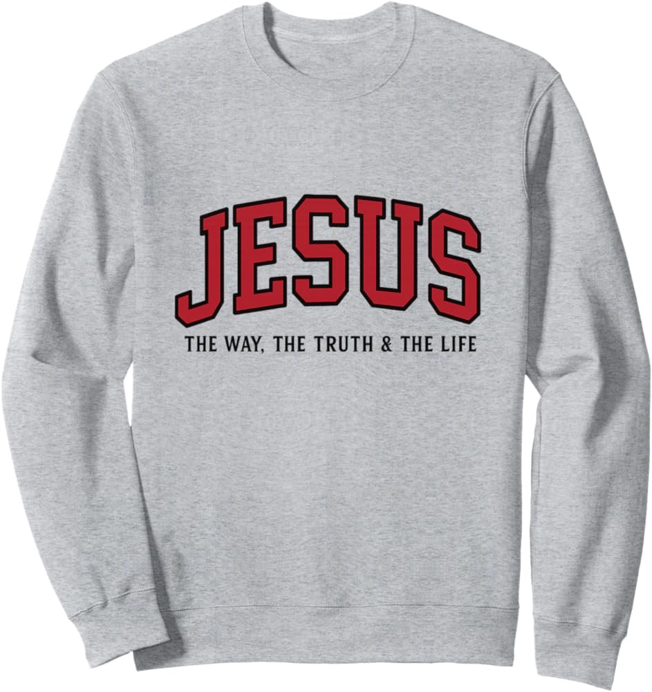 Jesus The Way The Truth and The Life Sweatshirt | Amazon (US)