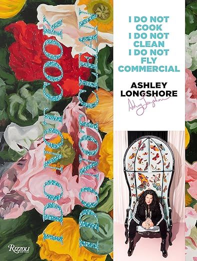 Ashley Longshore: I Do Not Cook, I Do Not Clean, I Do Not Fly Commercial | Amazon (US)