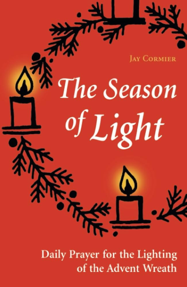 The Season of Light: Daily Prayer for the Lighting of the Advent Wreath (Advent/Christmas) | Amazon (US)