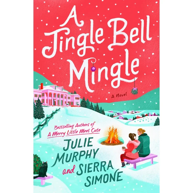 Julie Murphy: A Jingle Bell Mingle: A Novel (Hardcover) | Walmart (US)