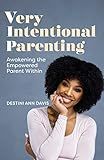Very Intentional Parenting: Awakening the Empowered Parent Within    Hardcover – August 30, 202... | Amazon (US)