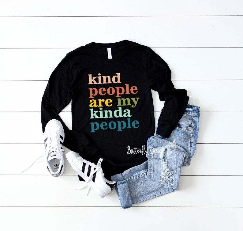 Kindness Shirt - Kind People Are My Kinda People Long Sleeve Shirt - Teacher Shirt - Mom Shirt - ... | Etsy (US)