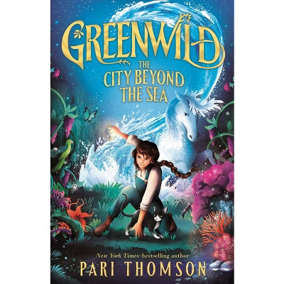 Greenwild: The City Beyond the Sea - by Pari Thomson | Target